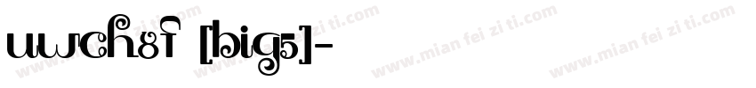 UWCH8F (BIG5)字体转换